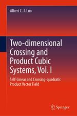 Two-dimensional Crossing and Product Cubic Systems, Vol. I