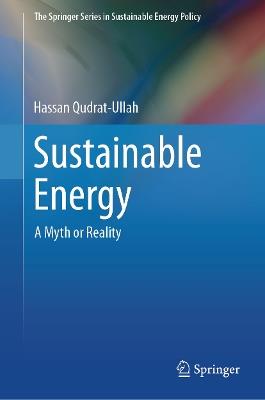 Sustainable Energy: A Myth or Reality - Hassan Qudrat-Ullah - cover