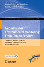 Geomatics for Environmental Monitoring: From Data to Services: 26th Italian Conference, ASITA 2023, Virtual Event, December 18–20, 2023, Revised Selected Papers