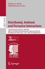 Distributed, Ambient and Pervasive Interactions: 12th International Conference, DAPI 2024, Held as Part of the 26th HCI International Conference, HCII 2024, Washington, DC, USA, June 29 – July 4, 2024, Proceedings, Part II