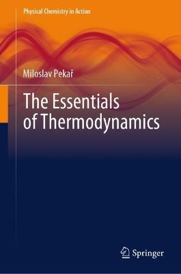 The Essentials of Thermodynamics - Miloslav Pekar - cover