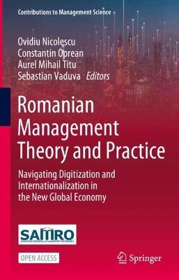 Romanian Management Theory and Practice: Navigating Digitization and Internationalization in the New Global Economy - cover
