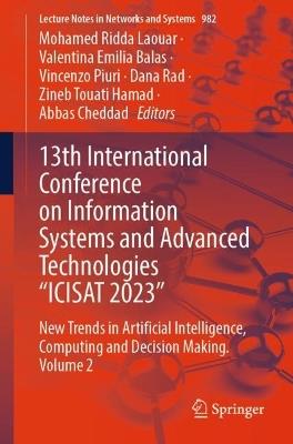 13th International Conference on Information Systems and Advanced Technologies “ICISAT 2023”: New Trends in Artificial Intelligence, Computing and Decision Making. Volume 2 - cover