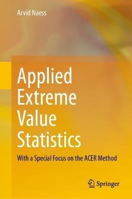 Applied Extreme Value Statistics: With a Special Focus on the ACER Method - Arvid Naess - cover
