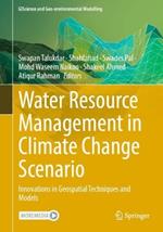 Water Resource Management in Climate Change Scenario: Innovations in Geospatial Techniques and Models