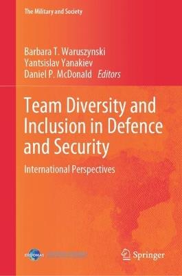 Team Diversity and Inclusion in Defence and Security: International Perspectives - cover