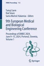 9th European Medical and Biological Engineering Conference: Proceedings of EMBEC 2024, June 9-13, 2024, Portorož, Slovenia, Volume 1