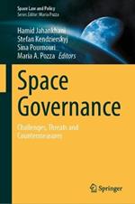 Space Governance: Challenges, Threats and Countermeasures