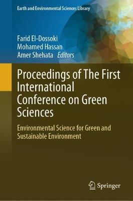 Proceedings of The First International Conference on Green Sciences: Environmental Science for Green and Sustainable Environment - cover