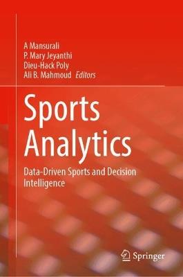 Sports Analytics: Data-Driven Sports and Decision Intelligence - cover