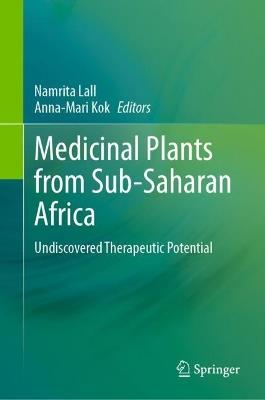 Medicinal Plants from Sub-Saharan Africa: Undiscovered Therapeutic Potential - cover