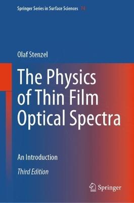 The Physics of Thin Film Optical Spectra: An Introduction - Olaf Stenzel - cover