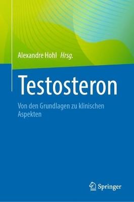Testosteron: Von den Grundlagen zu klinischen Aspekten - cover