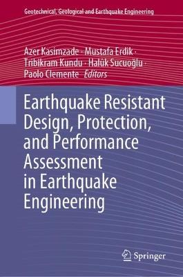 Earthquake Resistant Design, Protection, and Performance Assessment in Earthquake Engineering - cover