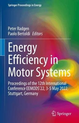 Energy Efficiency in Motor Systems: Proceedings of the 12th International Conference EEMODS’22, 3-5 May 2022, Stuttgart, Germany - cover