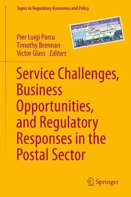Service Challenges, Business Opportunities, and Regulatory Responses in the Postal Sector - cover