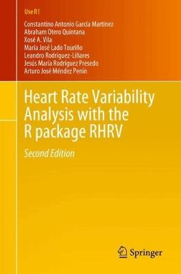 Heart Rate Variability Analysis with the R package RHRV - Constantino Antonio García Martínez,Abraham Otero Quintana,Xosé A. Vila - cover