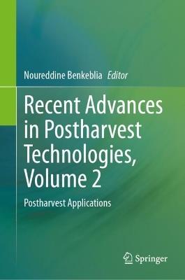 Recent Advances in Postharvest Technologies, Volume 2: Postharvest Applications - cover
