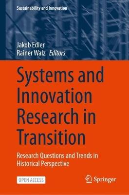 Systems and Innovation Research in Transition: Research Questions and Trends in Historical Perspective - cover