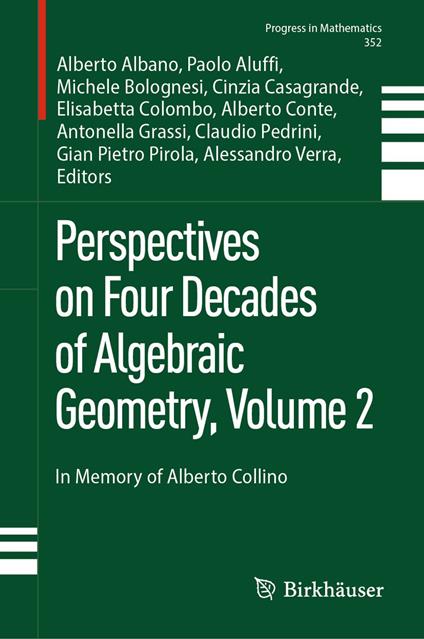 Perspectives on Four Decades of Algebraic Geometry, Volume 2