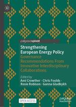 Strengthening European Energy Policy: Governance Recommendations From Innovative Interdisciplinary Collaborations