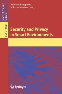 Security and Privacy in Smart Environments - cover