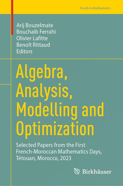 Algebra, Analysis, Modelling and Optimization