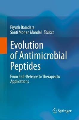 Evolution of Antimicrobial Peptides: From Self-Defense to Therapeutic Applications - cover