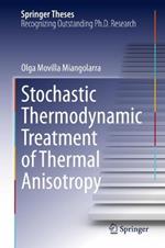 Stochastic Thermodynamic Treatment of Thermal Anisotropy