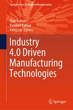 Industry 4.0 Driven Manufacturing Technologies