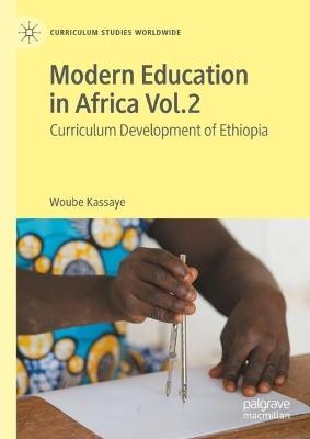 Modern Education in Africa Vol. 2: Curriculum Development of Ethiopia - Woube Kassaye - cover