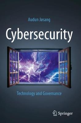 Cybersecurity: Technology and Governance - Audun Jøsang - cover