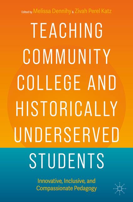 Teaching Community College and Historically Underserved Students
