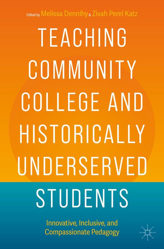 Teaching Community College and Historically Underserved Students