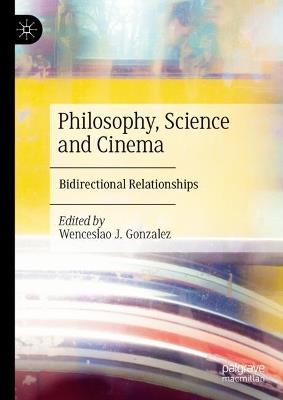 Philosophy, Science and Cinema: Bidirectional Relationships - cover