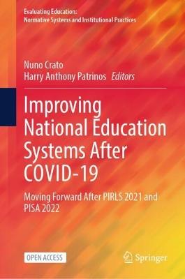 Improving National Education Systems After COVID-19: Moving Forward After PIRLS 2021 and PISA 2022 - cover