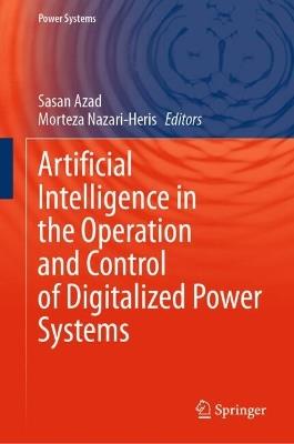Artificial Intelligence in the Operation and Control of Digitalized Power Systems - cover