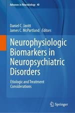 Neurophysiologic Biomarkers in Neuropsychiatric Disorders: Etiologic and Treatment Considerations