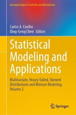 Statistical Modeling and Applications: Multivariate, Heavy-Tailed, Skewed Distributions and Mixture Modeling, Volume 2 - cover