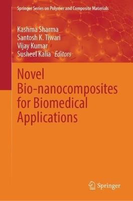 Novel Bio-nanocomposites for Biomedical Applications - cover