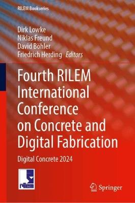 Fourth RILEM International Conference on Concrete and Digital Fabrication: Digital Concrete 2024 - cover