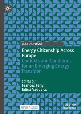 Energy Citizenship Across Europe: Contexts and Conditions for an Emerging Energy Transition - cover