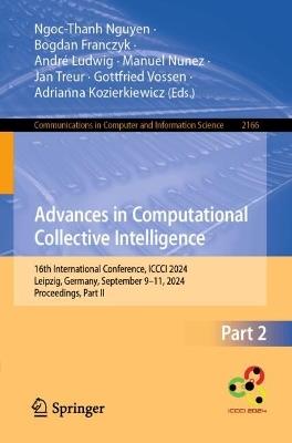 Advances in Computational Collective Intelligence: 16th International Conference, ICCCI 2024, Leipzig, Germany, September 9–11, 2024, Proceedings, Part II - cover