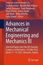 Advances in Mechanical Engineering and Mechanics III: Selected Papers from the 6th Tunisian Congress on Mechanics, CoTuMe 2023, March 17–19, 2023, Monastir, Tunisia