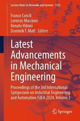 Latest Advancements in Mechanical Engineering: Proceedings of the 3rd International Symposium on Industrial Engineering and Automation ISIEA 2024, Volume 2 - cover