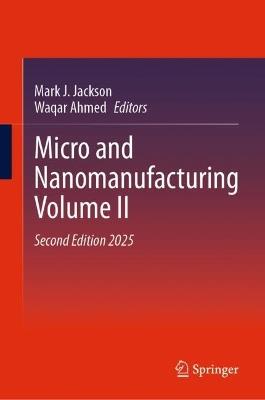 Micro and Nanomanufacturing Volume II - cover