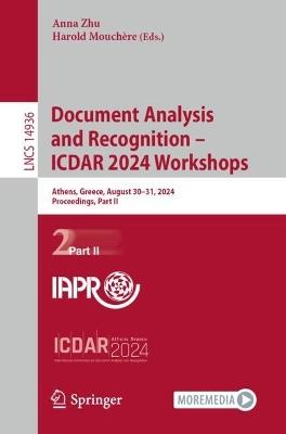 Document Analysis and Recognition – ICDAR 2024 Workshops: Athens, Greece, August 30–31, 2024, Proceedings, Part II - cover
