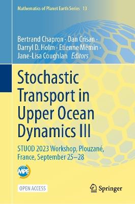 Stochastic Transport in Upper Ocean Dynamics III: STUOD 2023 Workshop, Plouzané, France, September 25–28 - cover