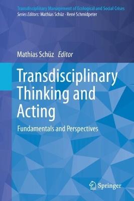 Transdisciplinary Thinking and Acting: Fundamentals and Perspectives - cover
