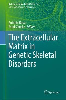 The Extracellular Matrix in Genetic Skeletal Disorders - cover